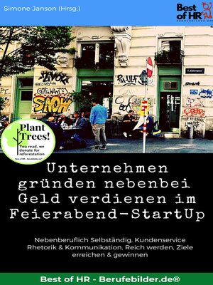 cover image of Unternehmen gründen nebenbei. Geld verdienen im Feierabend-StartUp
